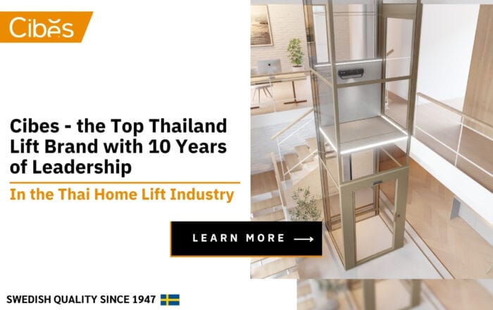 Cibes the Best Home Lift in Thailand Celebrating 10 Years Anniversary