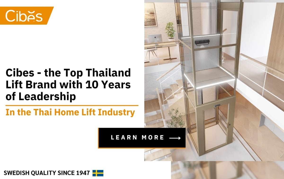 Cibes the Best Home Lift in Thailand Celebrating 10 Years Anniversary